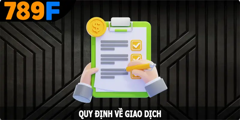 Quy định về giao dịch Quy định về giao dịch