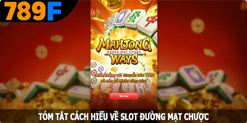 Tóm tắt cách hiểu về slot đường mạt chược Tóm tắt cách hiểu về slot đường mạt chược