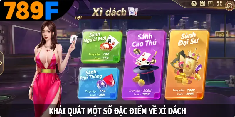 Khái quát một số đặc điểm về xì dách Khái quát một số đặc điểm về xì dách