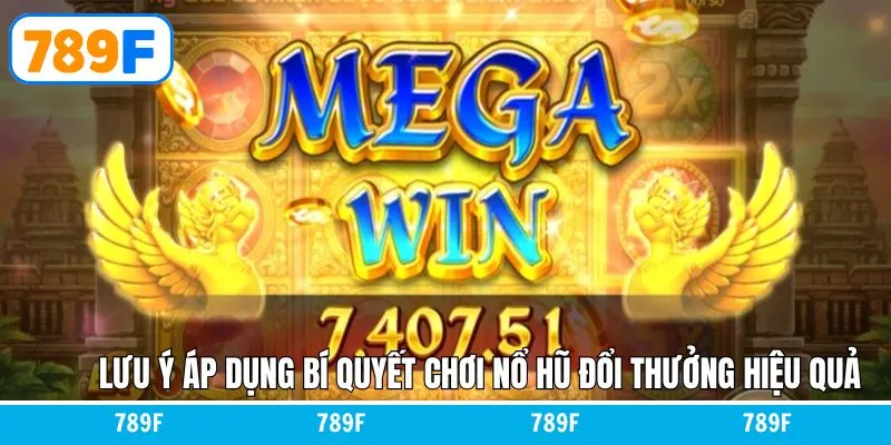 Thủ Thuật Chơi Bài 3 Cây - Bí Quyết Giúp Anh Em Thắng Lớn 12 Lưu ý quan trọng áp dụng bí quyết chơi nổ hũ đổi thưởng hiệu quả