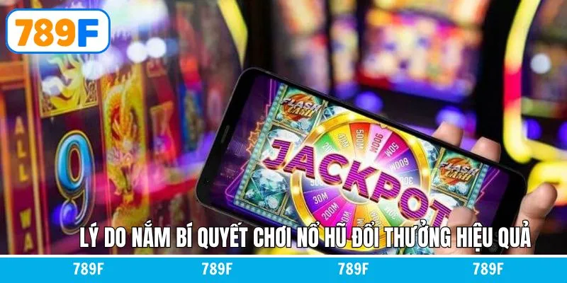 Thủ Thuật Chơi Bài 3 Cây - Bí Quyết Giúp Anh Em Thắng Lớn 10 Ưu điểm khi nắm các bí quyết chơi nổ hũ đổi thưởng hiệu quả